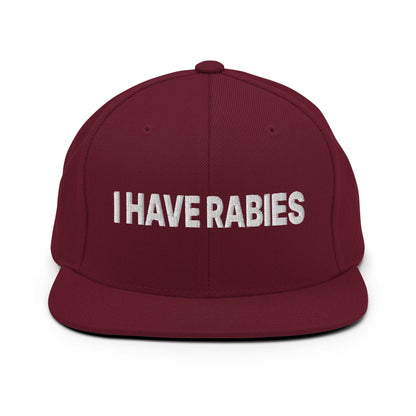 I Have Rabies Embroidered Flat Bill Brim Snapback Hat - Maroon