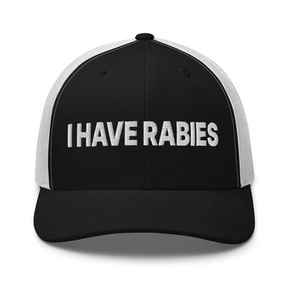 I Have Rabies Embroidered Mesh Trucker Hat - Black/ White
