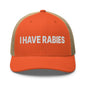 I Have Rabies Embroidered Mesh Trucker Hat - Rustic Orange/ Khaki