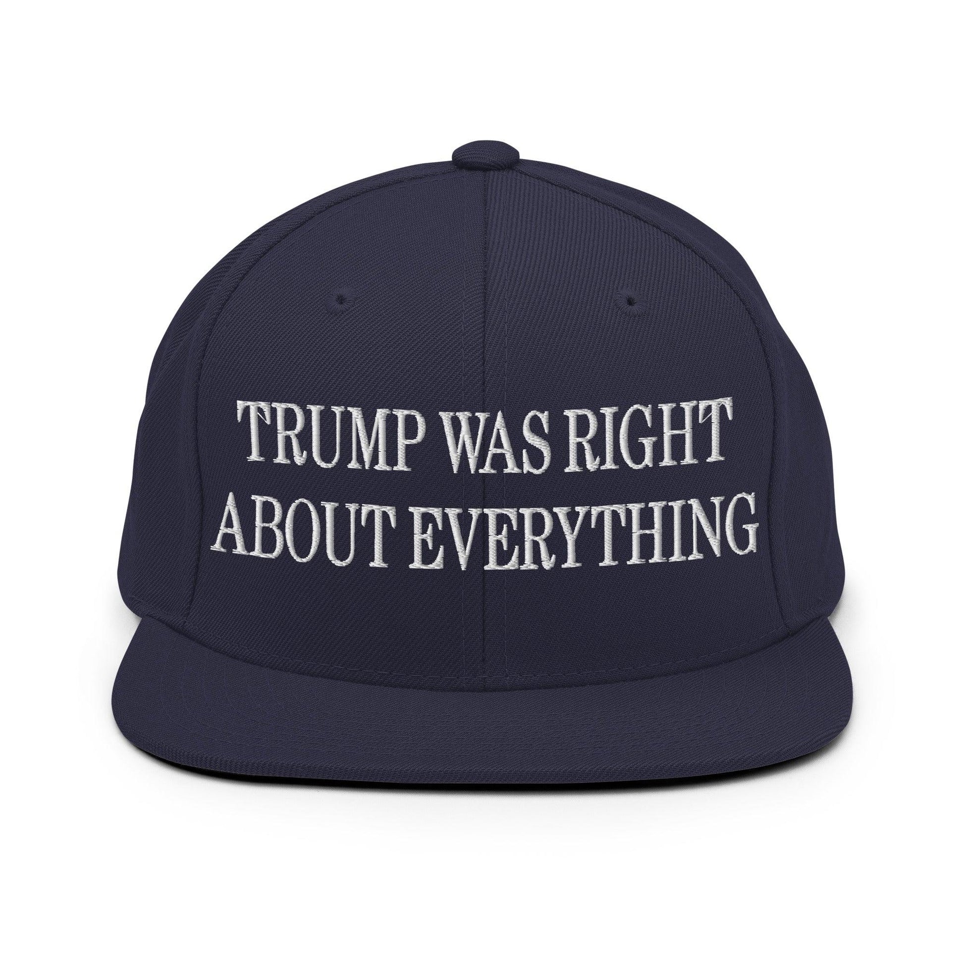 He Was Right About Everything Embroidered Flat Bill Brim Snapback Hat - Navy