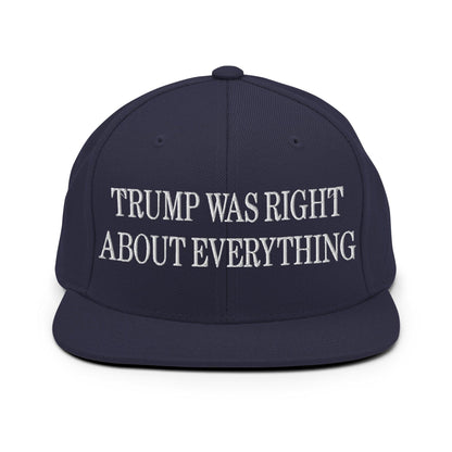 He Was Right About Everything Embroidered Flat Bill Brim Snapback Hat - Navy