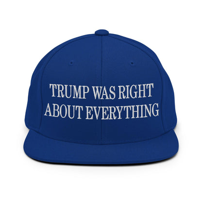 He Was Right About Everything Embroidered Flat Bill Brim Snapback Hat - Royal Blue