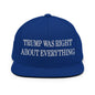 He Was Right About Everything Embroidered Flat Bill Brim Snapback Hat - Royal Blue