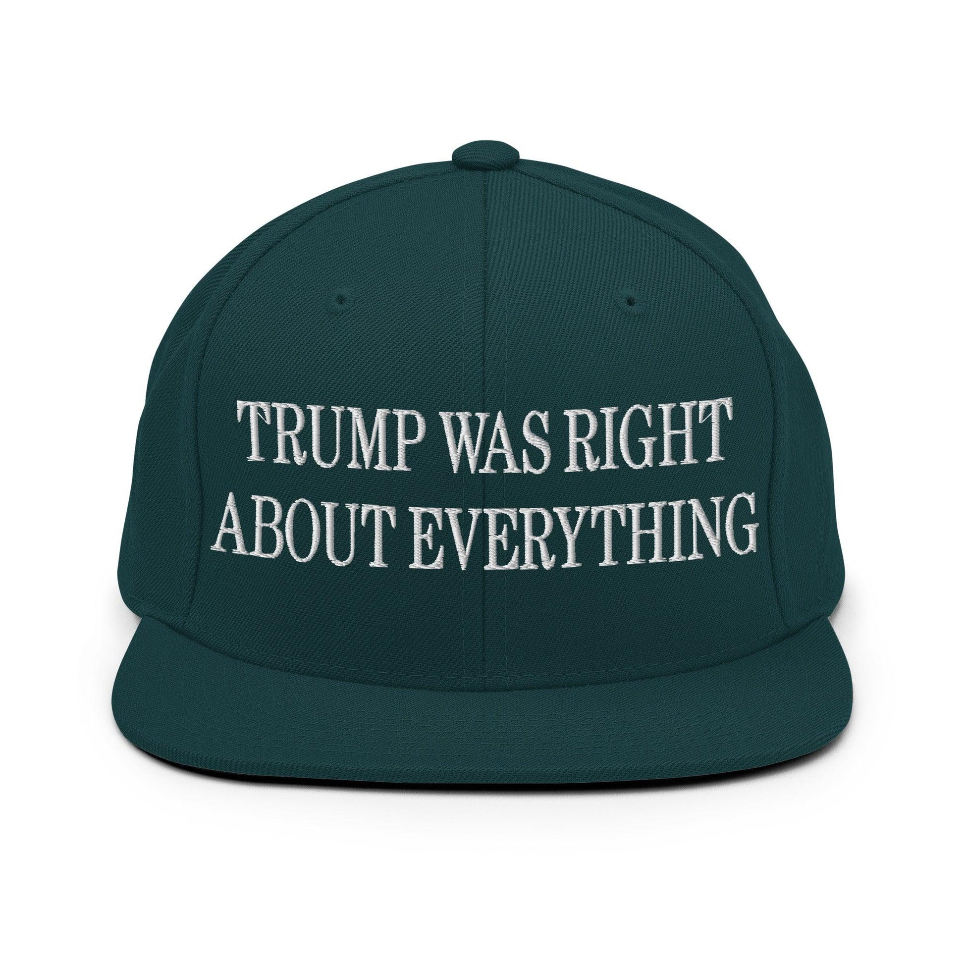 He Was Right About Everything Embroidered Flat Bill Brim Snapback Hat - Spruce