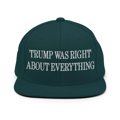 He Was Right About Everything Embroidered Flat Bill Brim Snapback Hat - Spruce