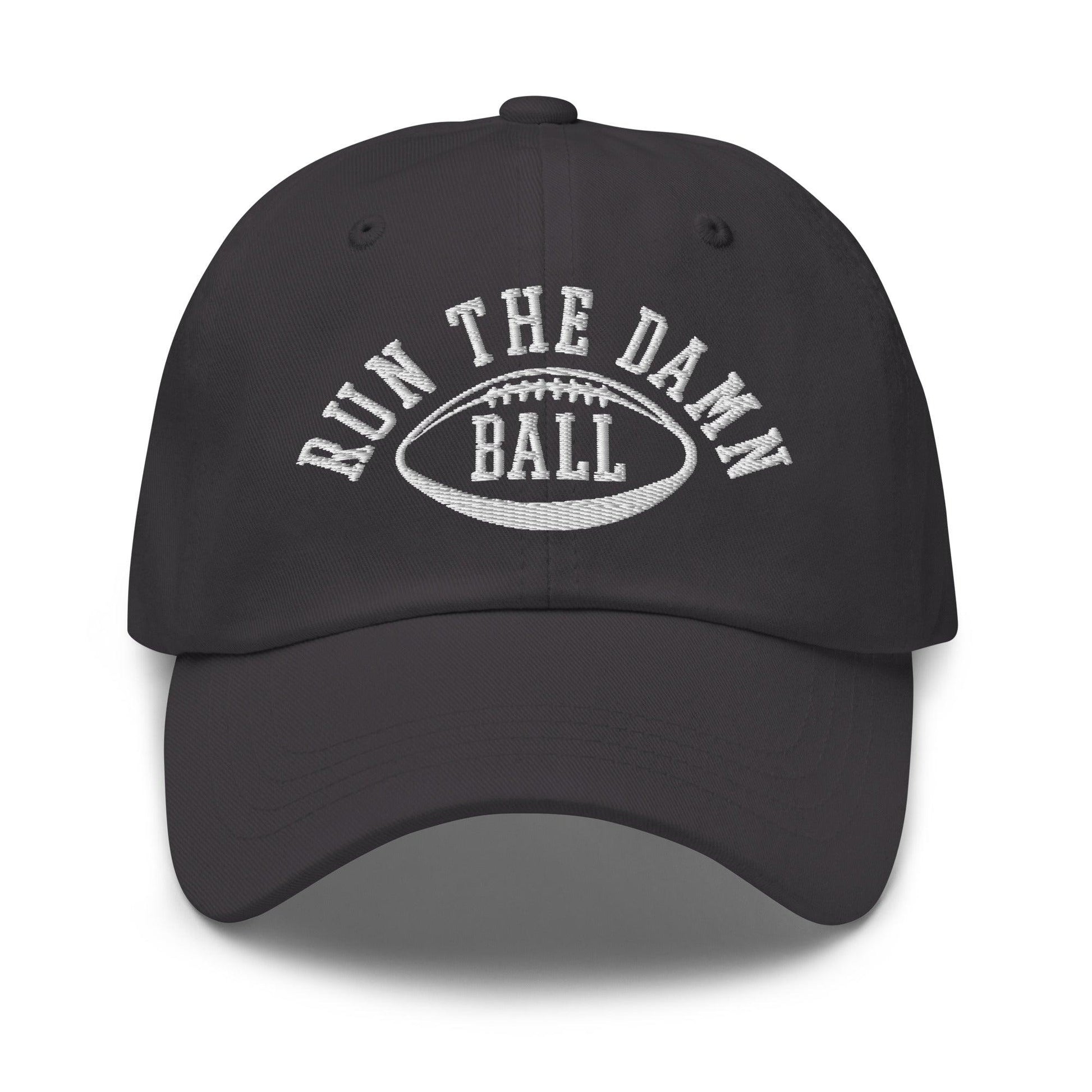 Run The Damn Ball Embroidered Dad Hat - Dark Grey