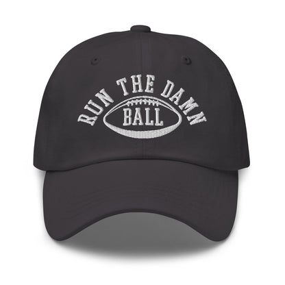 Run The Damn Ball Embroidered Dad Hat - Dark Grey
