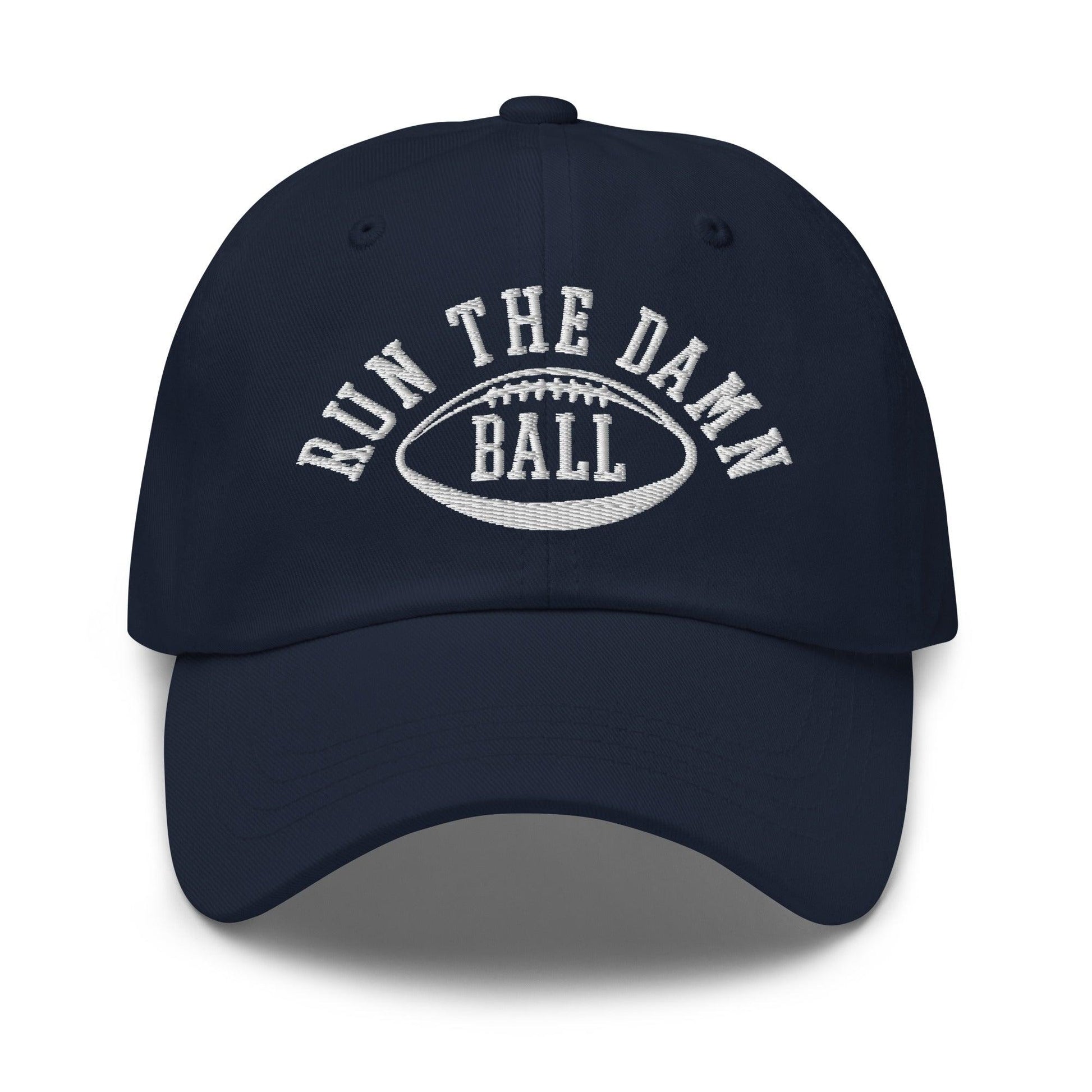 Run The Damn Ball Embroidered Dad Hat - Navy