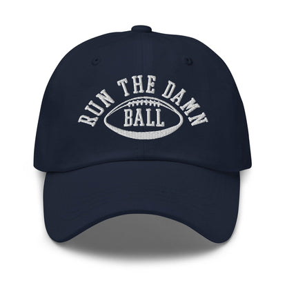 Run The Damn Ball Embroidered Dad Hat - Navy