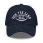 Run The Damn Ball Embroidered Dad Hat - Navy