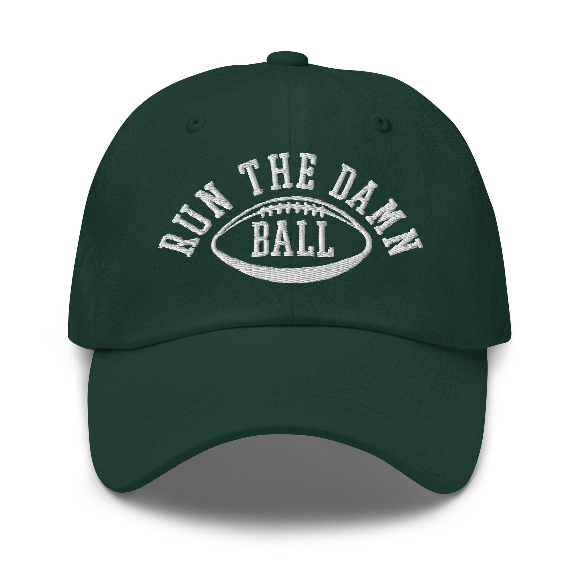 Run The Damn Ball Embroidered Dad Hat - Spruce