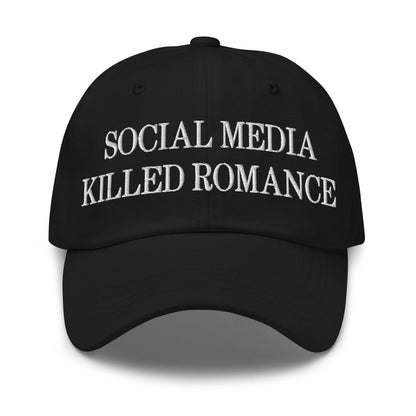 Social Media Killed Romance Embroidered Dad Hat - Black