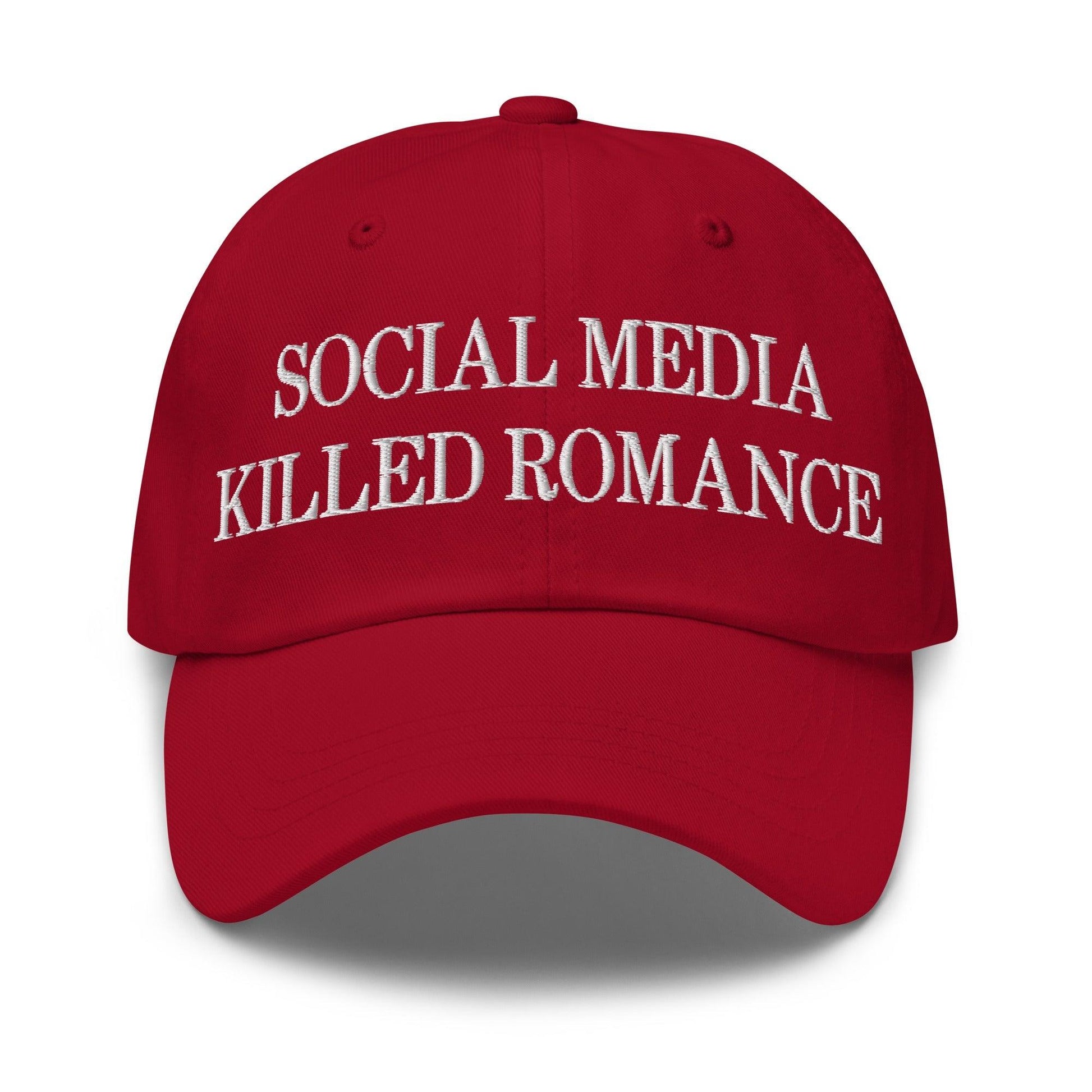 Social Media Killed Romance Embroidered Dad Hat - Cranberry