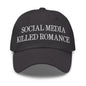 Social Media Killed Romance Embroidered Dad Hat - Dark Grey