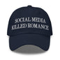 Social Media Killed Romance Embroidered Dad Hat - Navy
