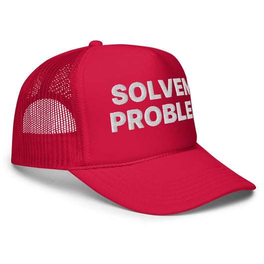 Solvem Probler Problem Solver Embroidered Foam Trucker Hat