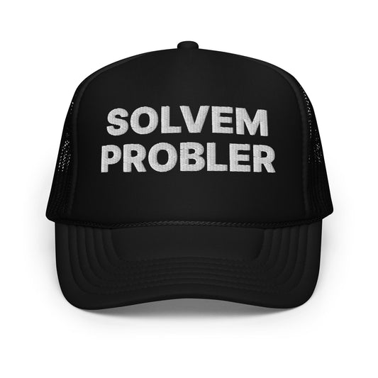 Solvem Probler Problem Solver Embroidered Foam Trucker Hat - Black