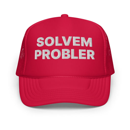 Solvem Probler Problem Solver Embroidered Foam Trucker Hat - Red