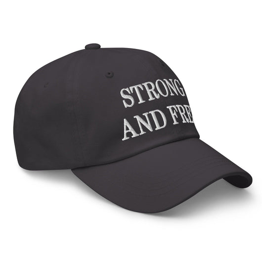 Strong and Free Embroidered Dad Hat
