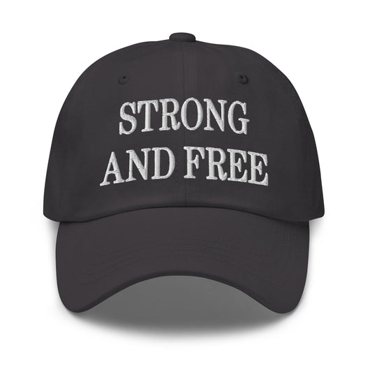Strong and Free Embroidered Dad Hat - Dark Grey