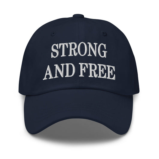 Strong and Free Embroidered Dad Hat - Navy