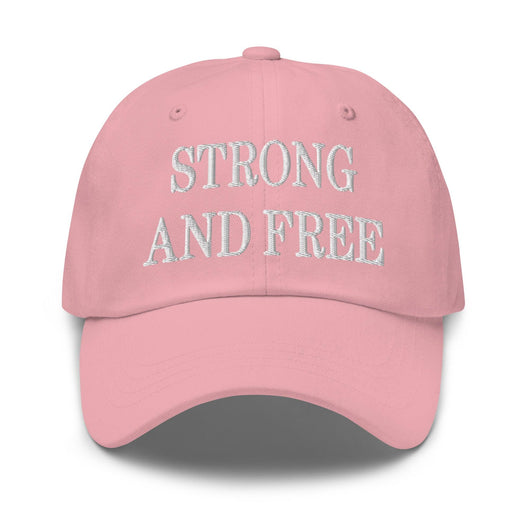 Strong and Free Embroidered Dad Hat - Pink