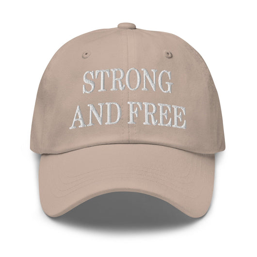 Strong and Free Embroidered Dad Hat - Stone