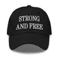 Strong and Free Embroidered Dad Hat - Black