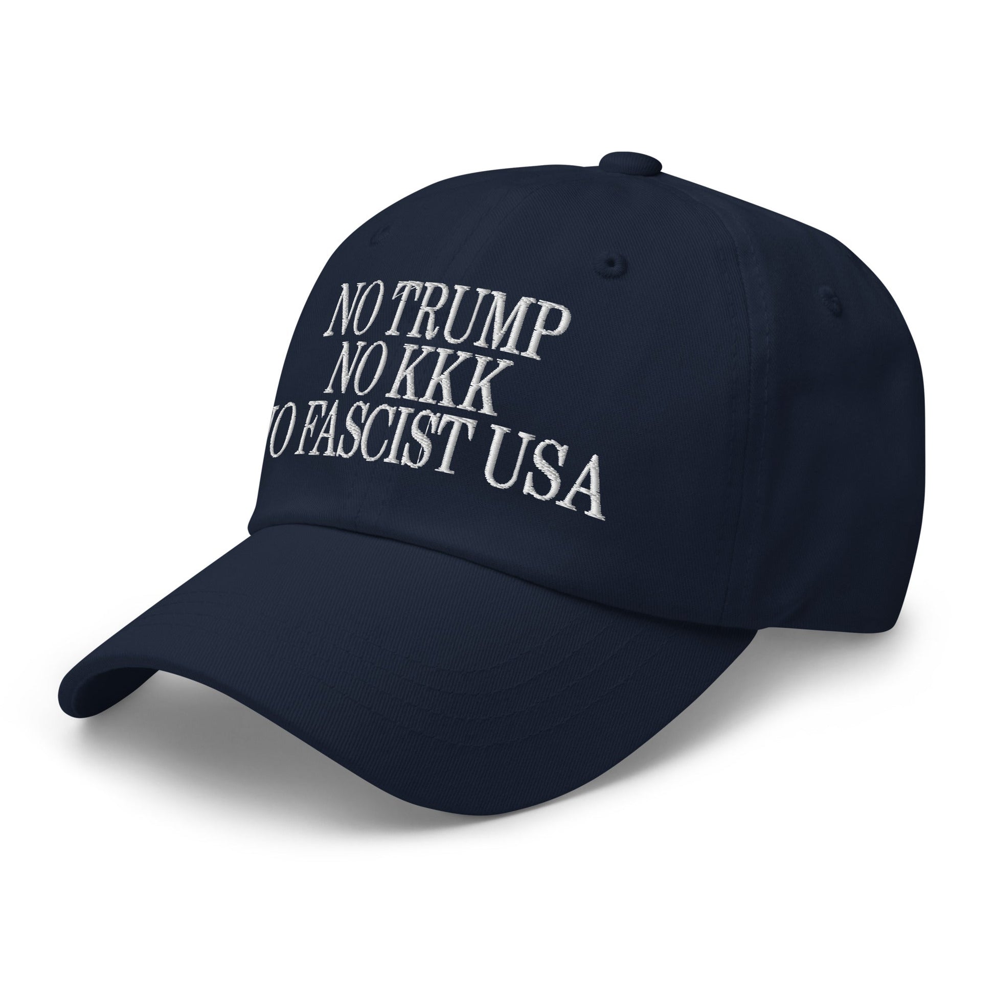 No Trump KKK Fascist USA Embroidered Unstructured Dad Hat