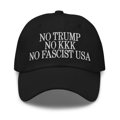 No Trump KKK Fascist USA Embroidered Unstructured Dad Hat - Black
