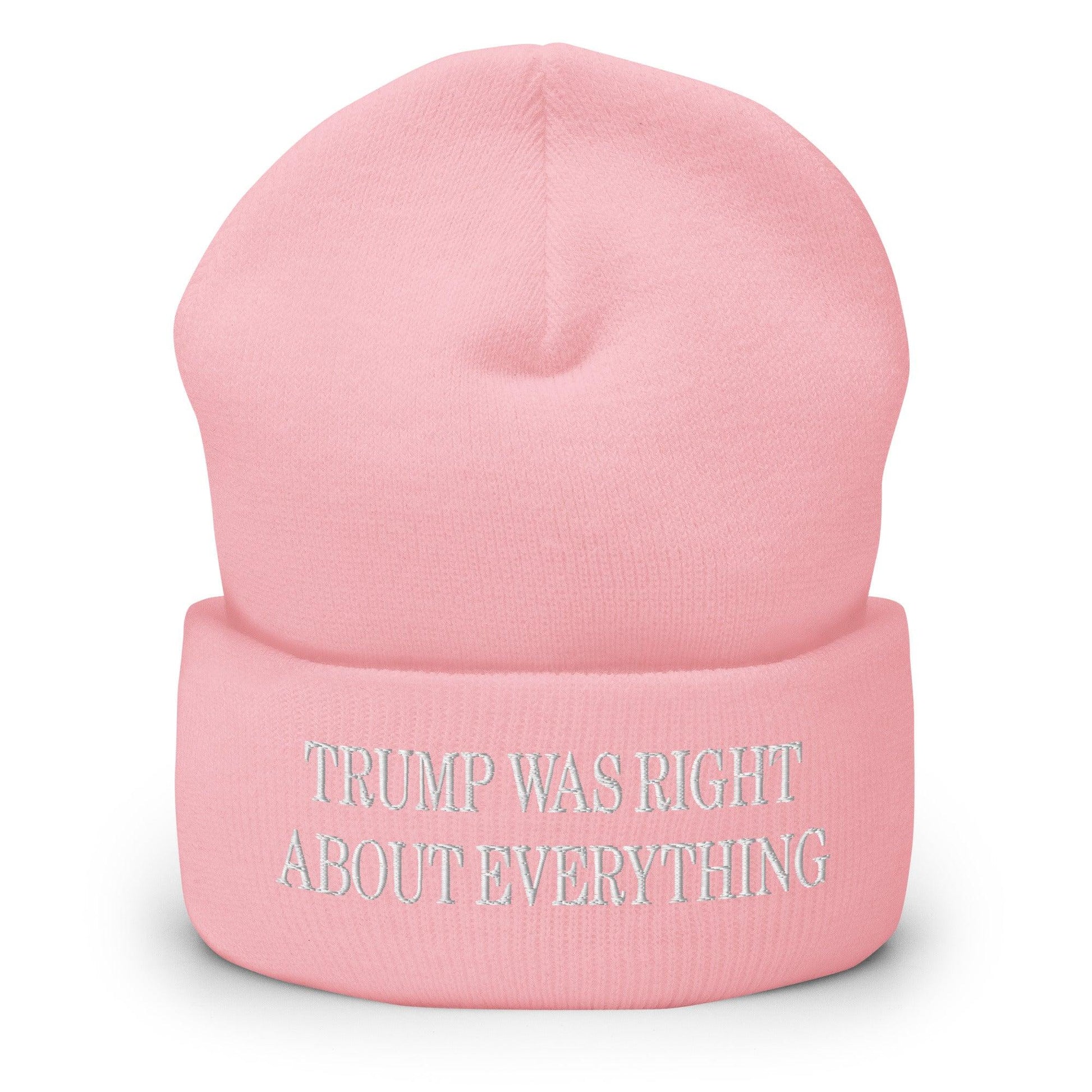 Trump Was Right About Everything Embroidered Knit Cuffed Beanie - Baby Pink