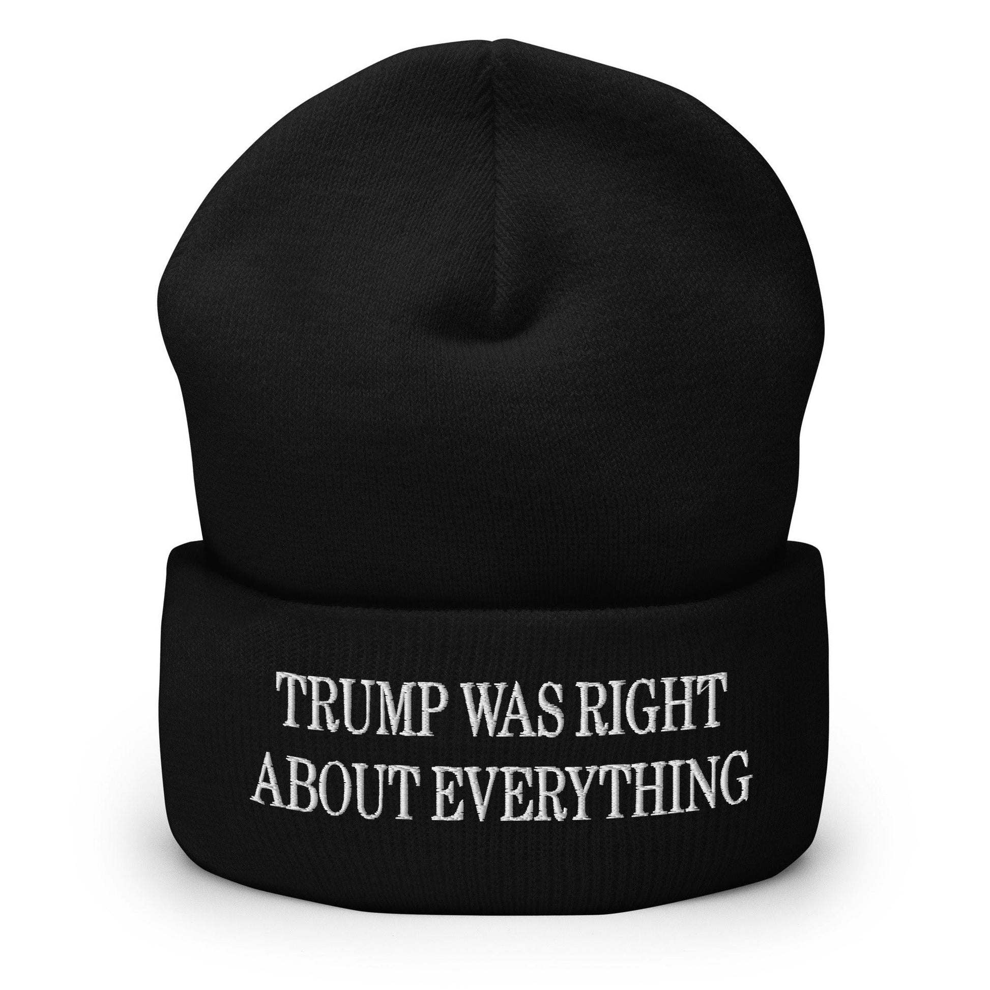 Trump Was Right About Everything Embroidered Knit Cuffed Beanie - Black