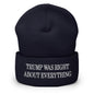 Trump Was Right About Everything Embroidered Knit Cuffed Beanie - Navy
