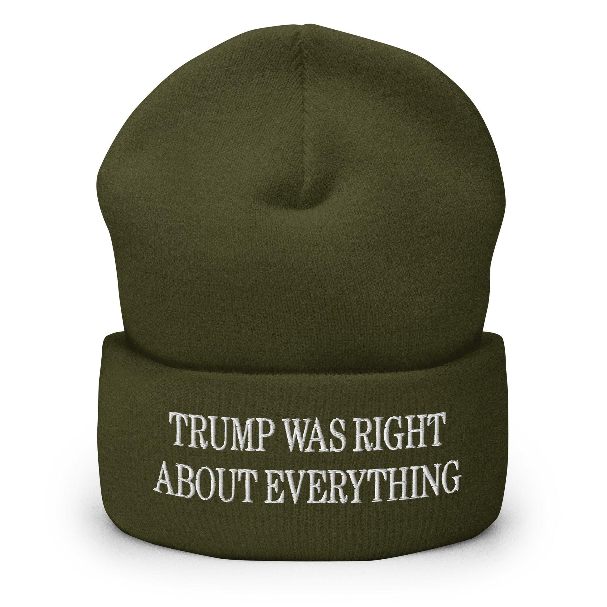 Trump Was Right About Everything Embroidered Knit Cuffed Beanie - Olive