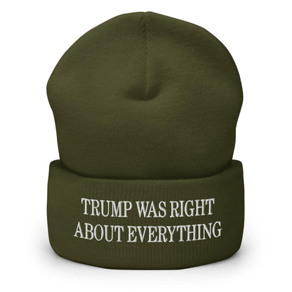 Trump Was Right About Everything Embroidered Knit Cuffed Beanie - Olive