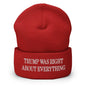 Trump Was Right About Everything Embroidered Knit Cuffed Beanie - Red