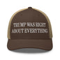 Trump Was Right About Everything Embroidered Mesh Trucker Hat - Brown/ Khaki