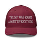 Trump Was Right About Everything Embroidered Mesh Trucker Hat - Cranberry