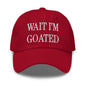Wait I’m Goated Embroidered Dad Hat - Cranberry