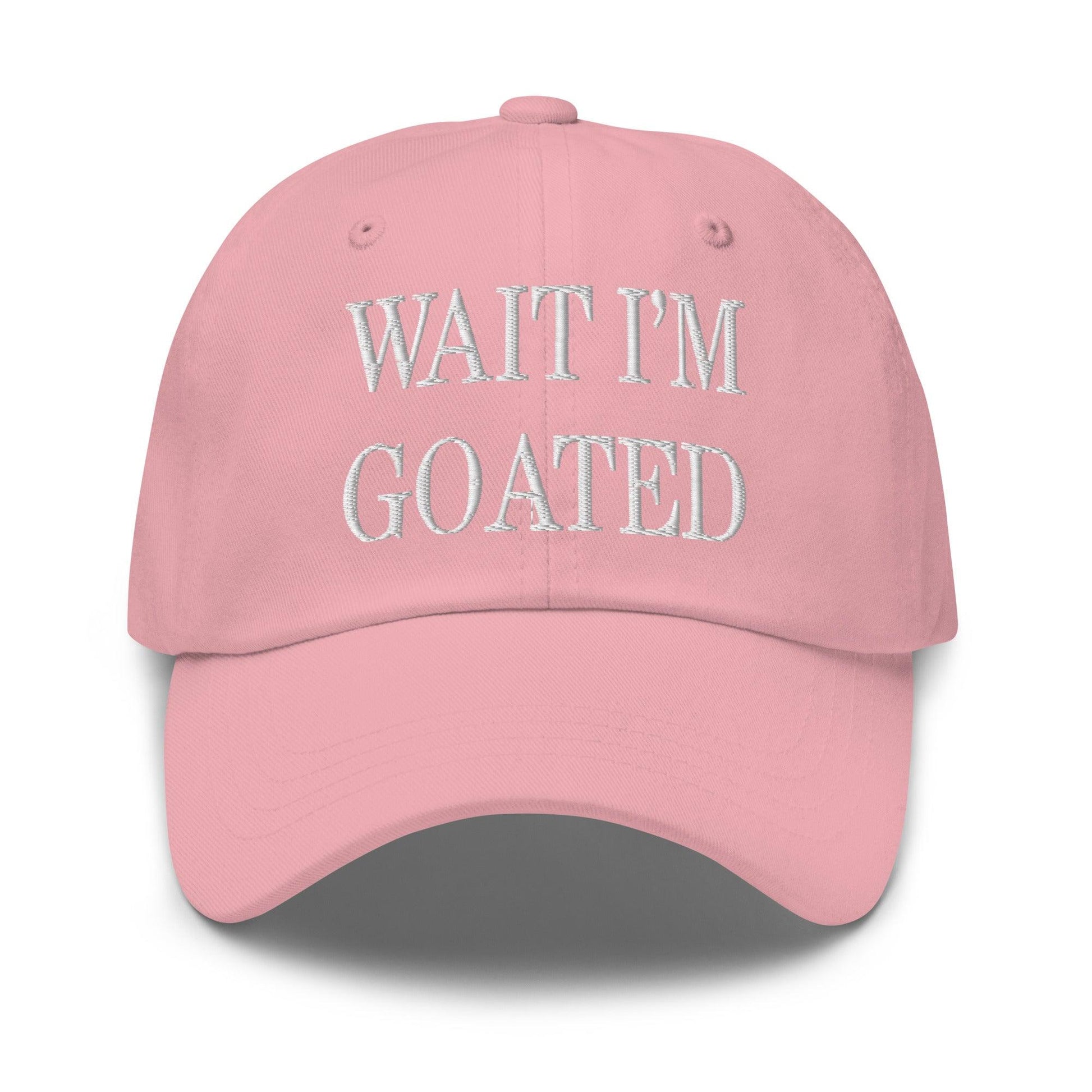 Wait I’m Goated Embroidered Dad Hat - Pink