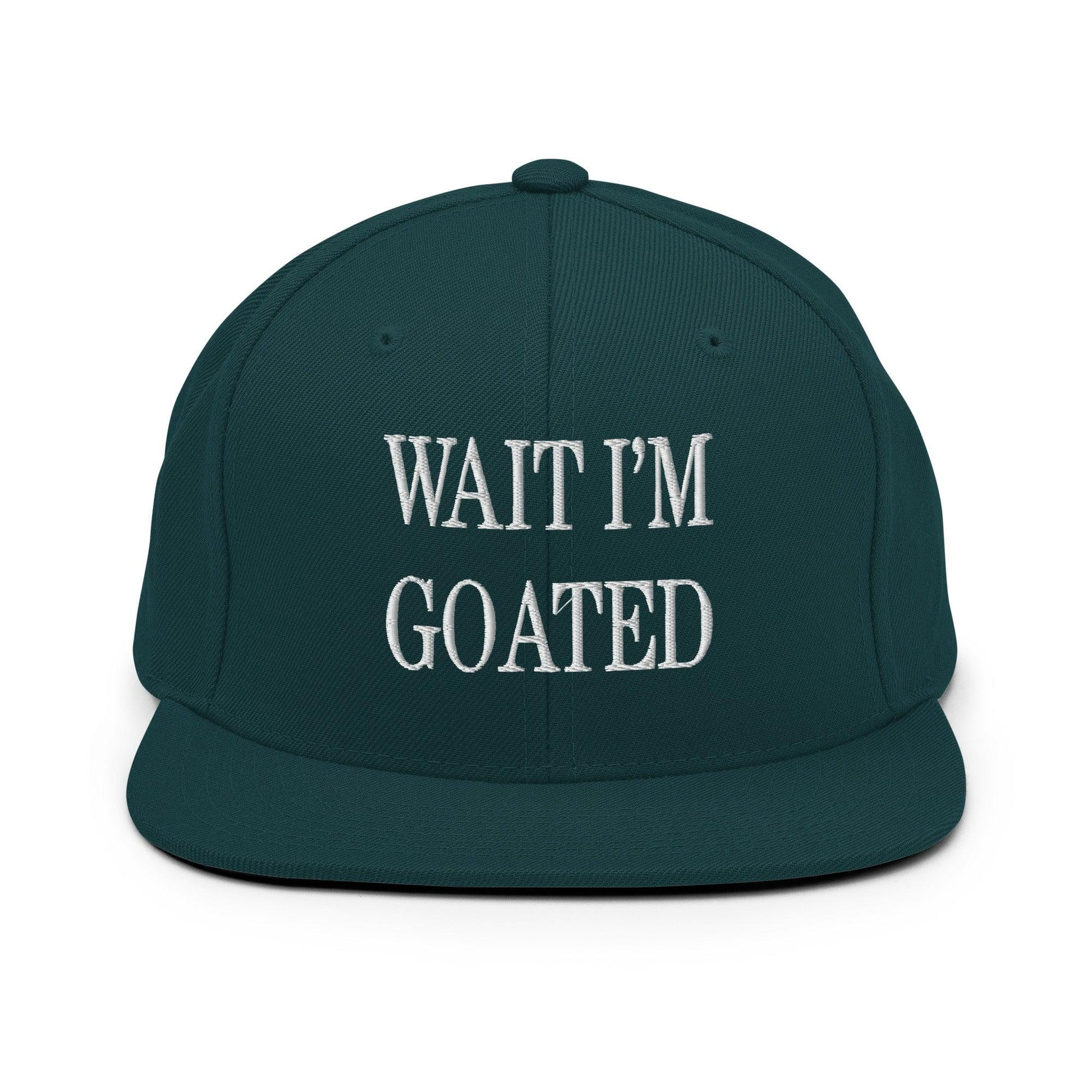 Wait I’m Goated Embroidered Flat Bill Brim Snapback Hat - Spruce