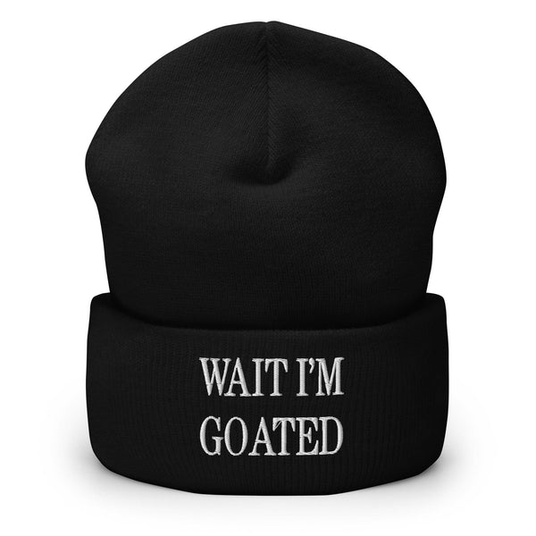 Wait I’m Goated Embroidered Knit Cuffed Beanie - Black
