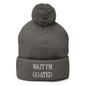 Wait I’m Goated Embroidered Knit Pom Beanie - Dark Heather Grey