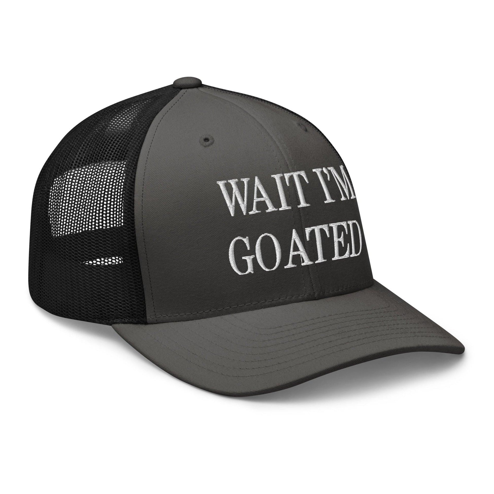 Wait I’m Goated Embroidered Mesh Trucker Hat