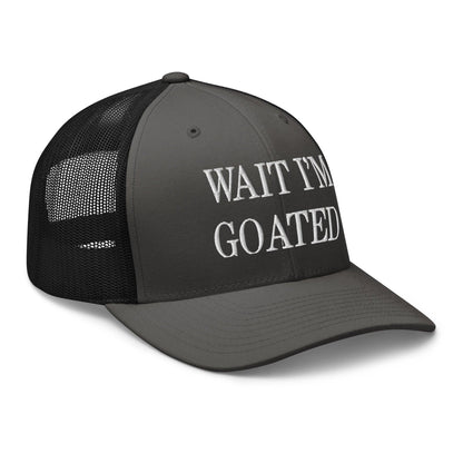 Wait I’m Goated Embroidered Mesh Trucker Hat