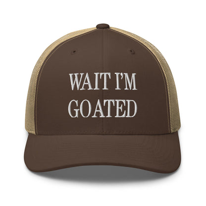 Wait I’m Goated Embroidered Mesh Trucker Hat - Brown/ Khaki