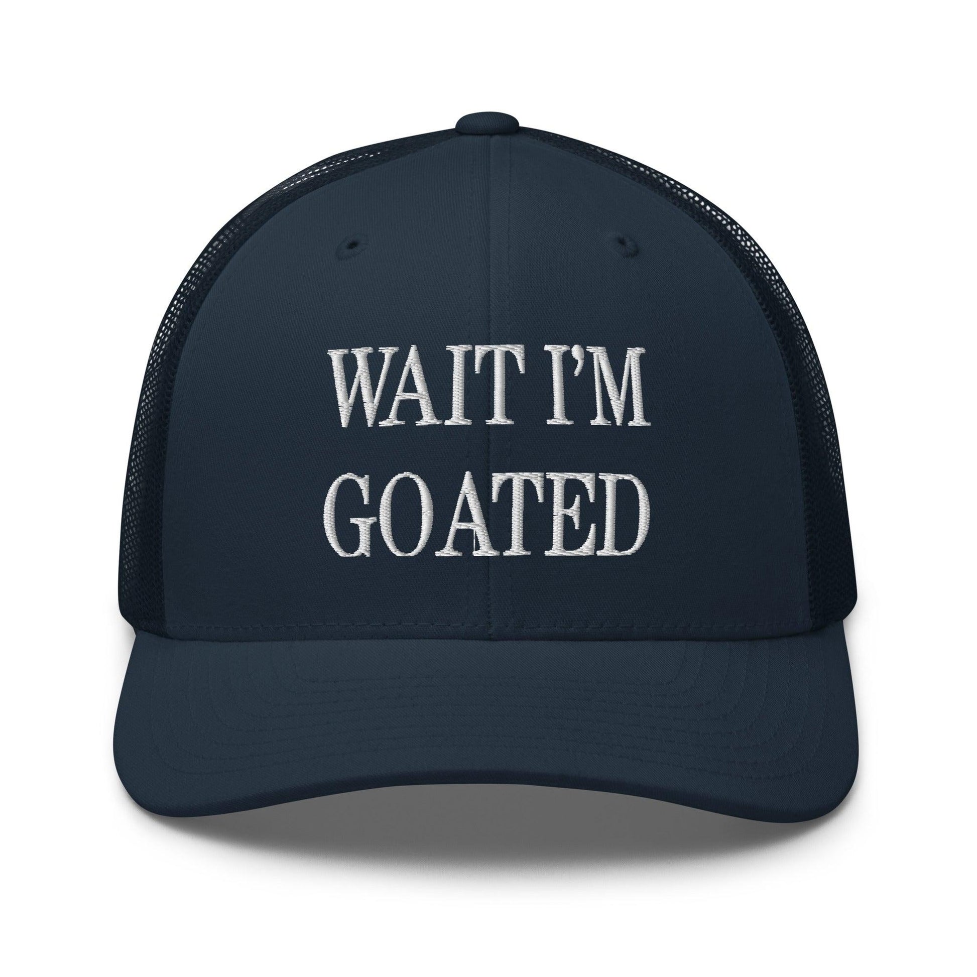 Wait I’m Goated Embroidered Mesh Trucker Hat - Navy