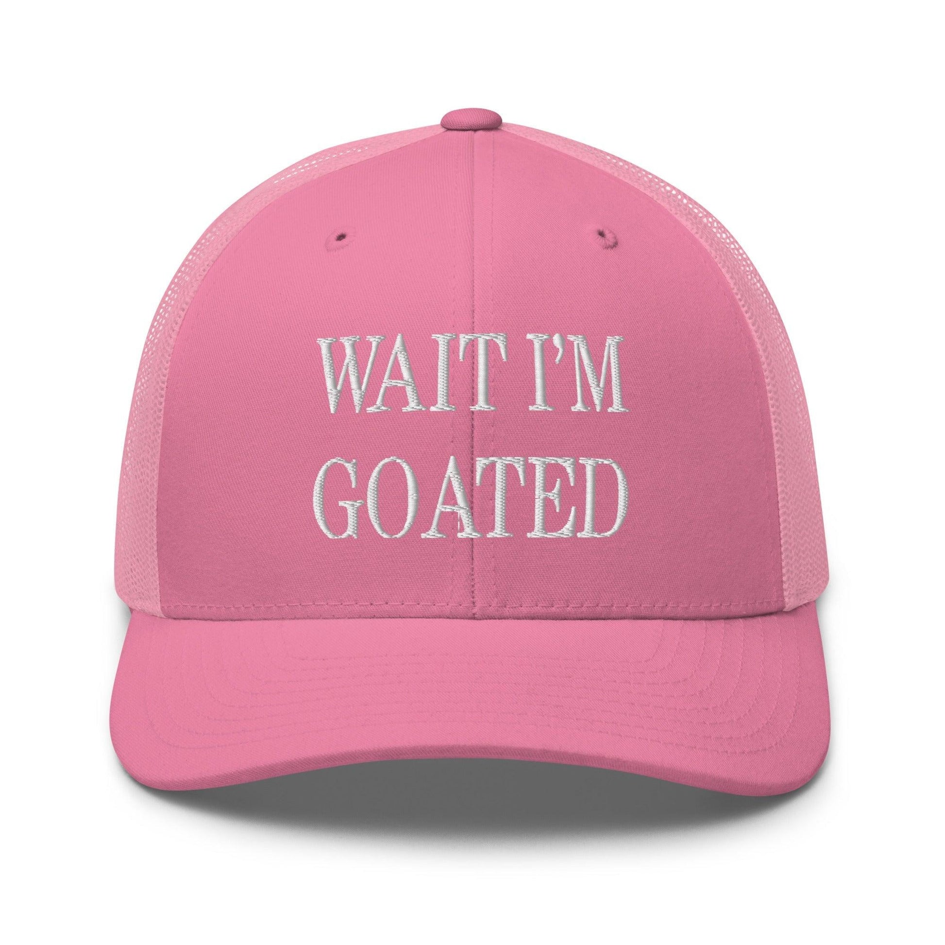 Wait I’m Goated Embroidered Mesh Trucker Hat - Pink