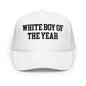 White Boy of the Year Embroidered Foam Trucker Hat