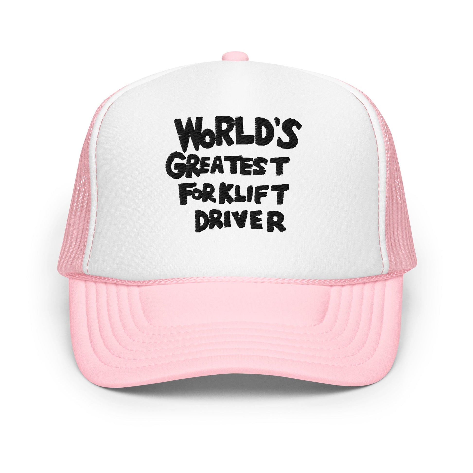 World’s Greatest Forklift Driver Regular Show Embroidered Foam Trucker Hat - Light Pink / White